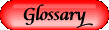 GLOSSARY